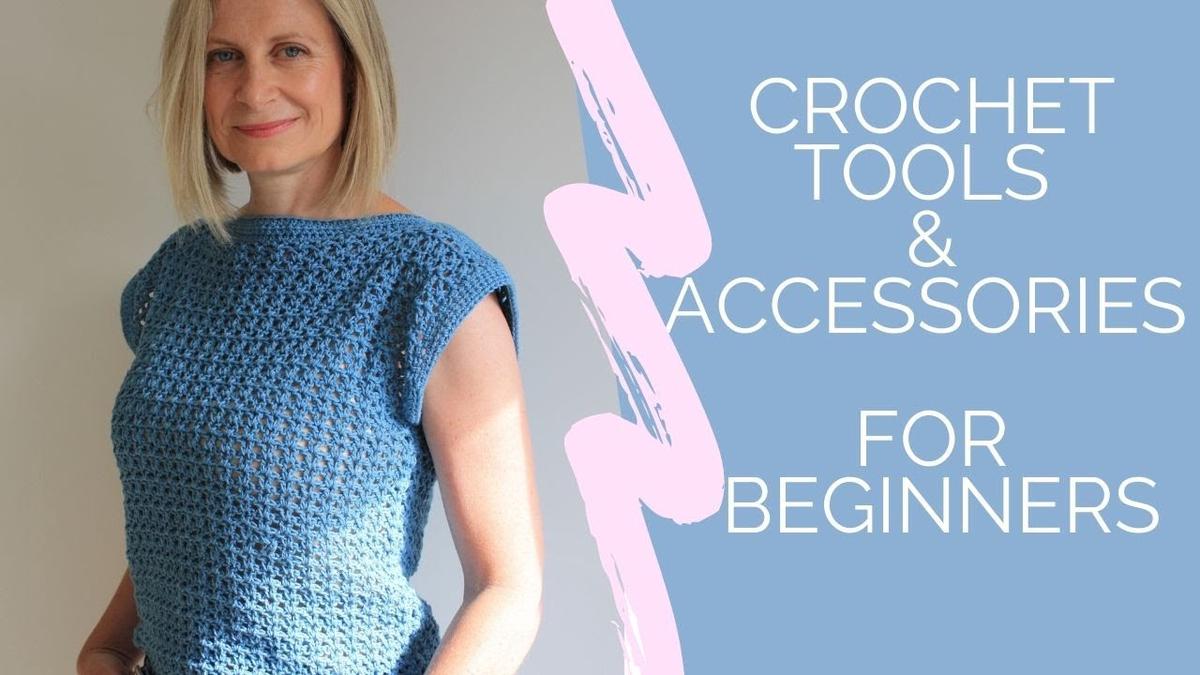 'Video thumbnail for Crochet Tools And Accessories For Beginners'