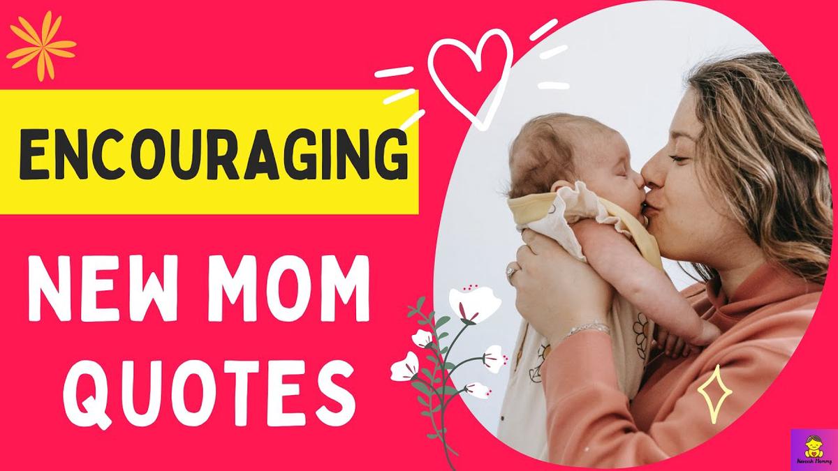 'Video thumbnail for Encouraging New Mom Quotes: 100+ Best Heart Touching New Mom Quotes'