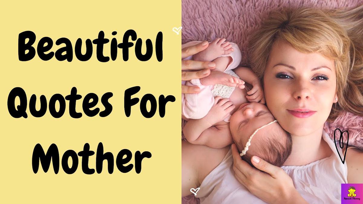 'Video thumbnail for Beautiful Quotes For Mother : 100+ Best Heart Touching New Mom Quotes'
