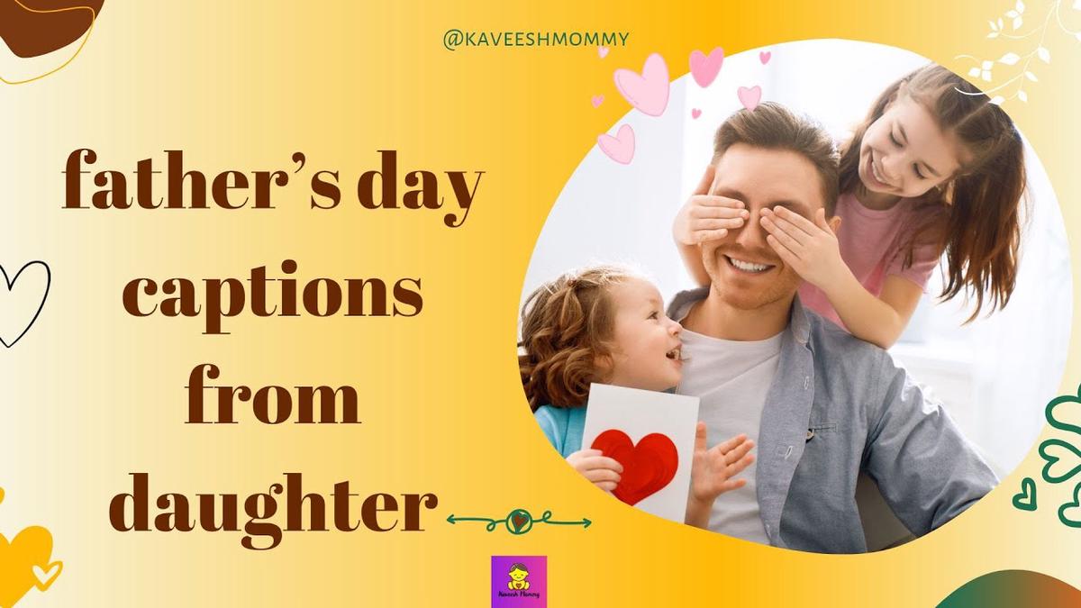 'Video thumbnail for father’s day captions from daughter'