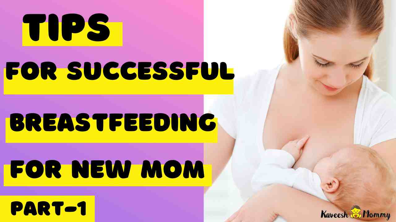30 Breastfeeding Tips For NewBorns: Mom Must Know 2021