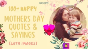 100+ Best Mothers Day Quotes & Sayings (WITH IMAGES)-kaveesh mommy