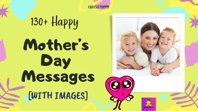 130+ Happy Mother’s Day Messages [WITH IMAGES]-kaveesh mommy