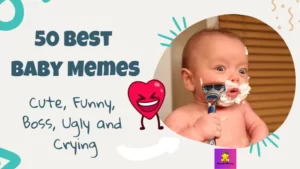 50 best Baby Memes_ Cute, Funny, Boss, Ugly and Crying meme-KAVEESH MOMMY