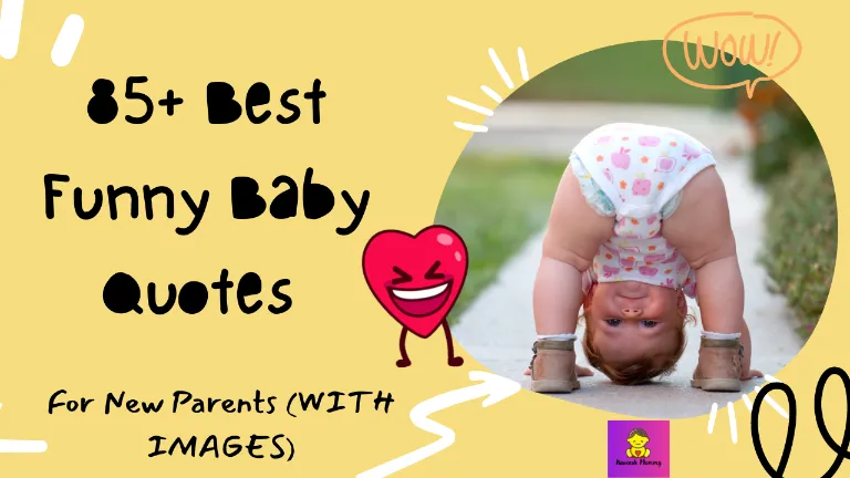 85+ Best Funny Baby Quotes For New Parents (WITH IMAGES)-KAVEESH MOMMY