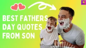 100+ Best Fathers Day Quotes From Son_ Write in a Father’s Day Card