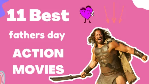 11 Best Fathers Day Action Movies