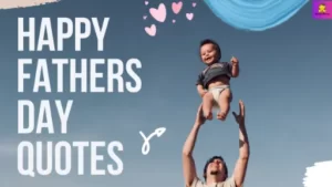 120 Happy Fathers Day Quotes [WITH IMAGES] 2021_ That Your Dad Will Love