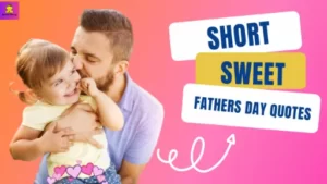 80+ Best Short Fathers Day Quotes