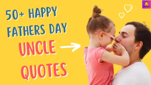 50+-Happy-Fathers-Day-Uncle-Quotes-[WITH-IMAGES]--kaveesh-mommy
