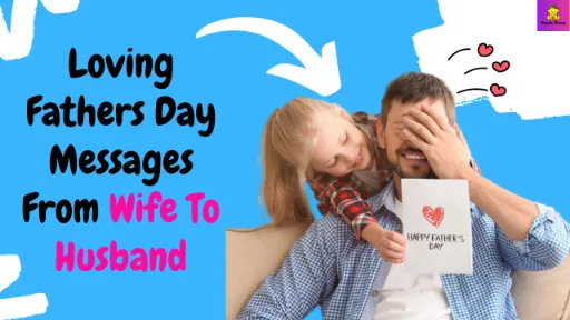 55-Loving-Fathers-Day-Messages-From-Wife-To-Husband kaveesh mommy