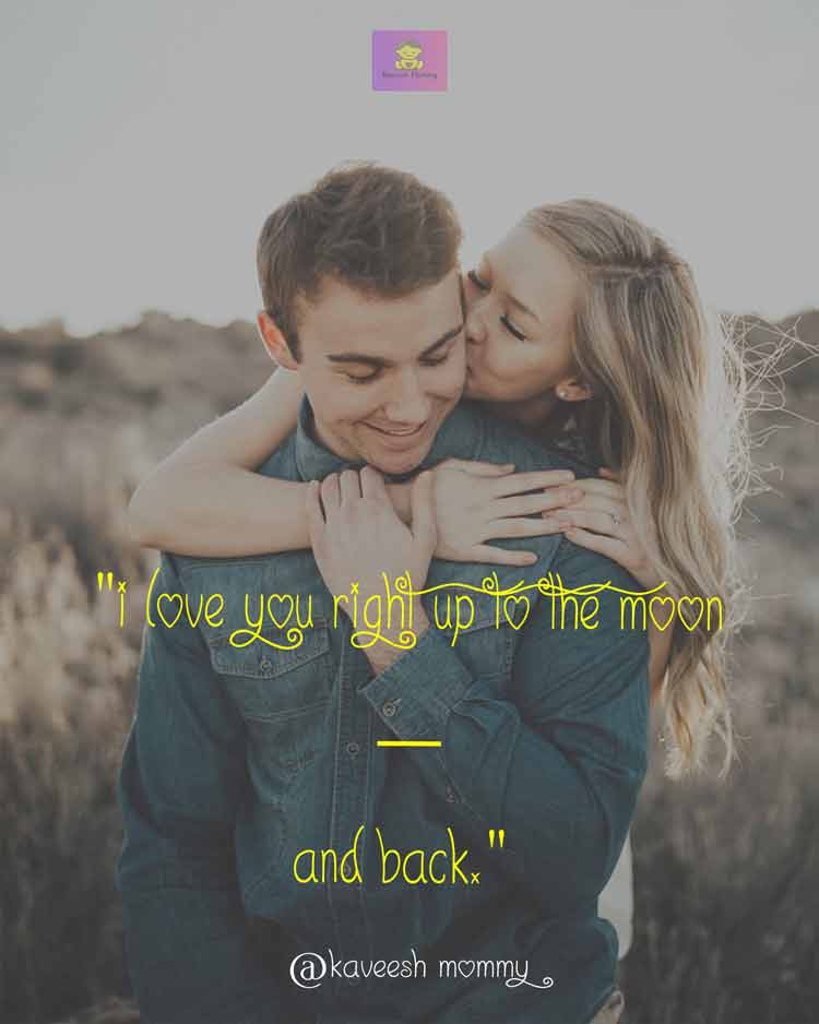 i miss you quotes for her-KAVEESH MOMMY-2. "I love you right up to the moon—and back." – Sam McCraney, Guess How Much I Love You