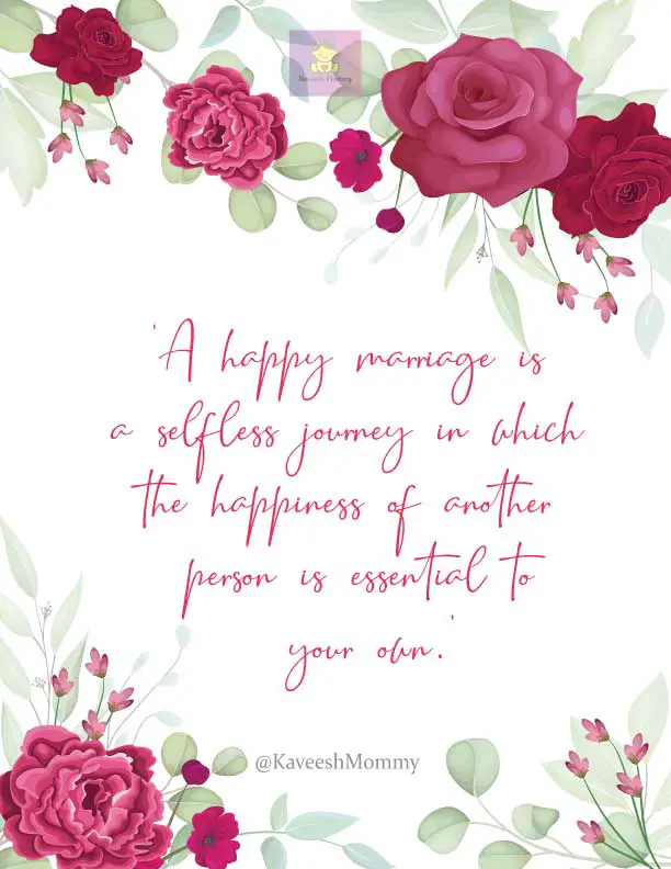 MARRIAGE-QUOTES-KAVEESH-MOMMY-7-‘A happy marriage is a selfless journey in which the happiness of another person is essential to your own.’