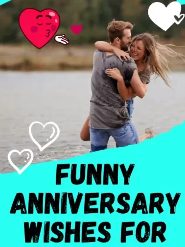 125 Best Funny Anniversary Wishes For Husband: use like a pro