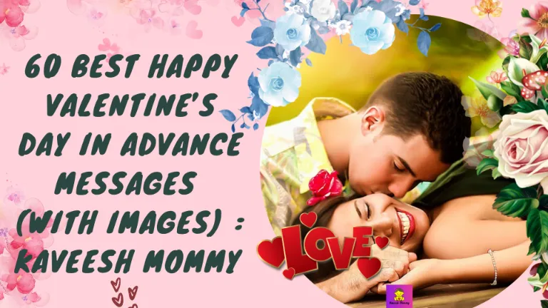 60 BEST HAPPY VALENTINE’S DAY IN ADVANCE MESSAGES (WITH IMAGES) KAVEESH MOMMY (1)