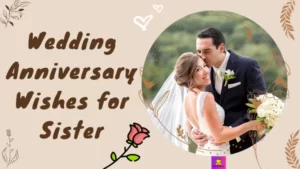 70 Best Wedding Anniversary Wishes for Sister (WITH IMAGES): KAVEESH MOMMY