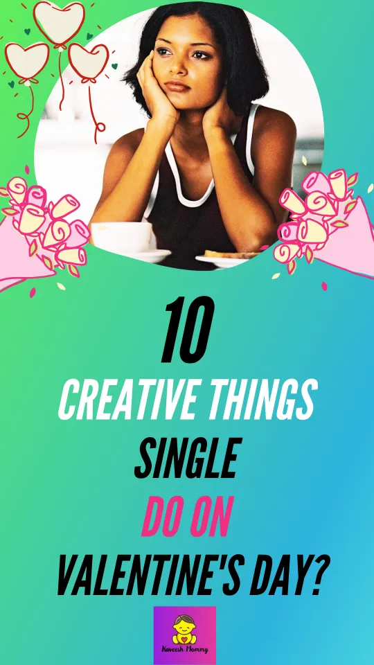 What-should-single-do-on-Valentines-Day-LIST-OF-IDEAS-KAVEESH-MOMMY-