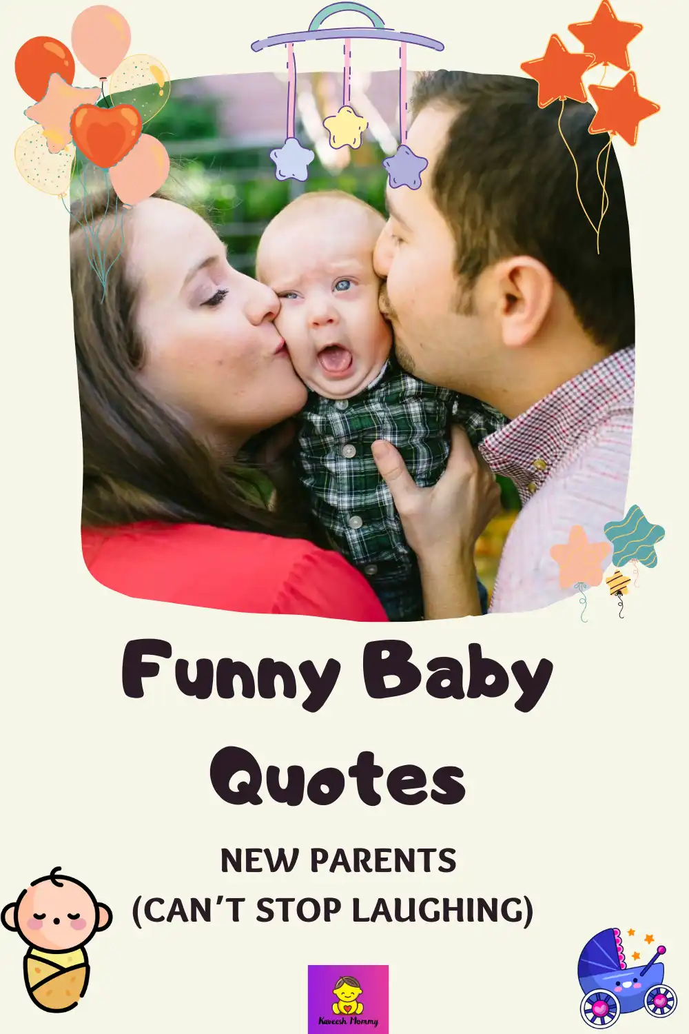 85-Best-Funny-Baby-Quotes-For-New-Parents-CANT-STOP-Laughing-KAVEESH MOMMY 