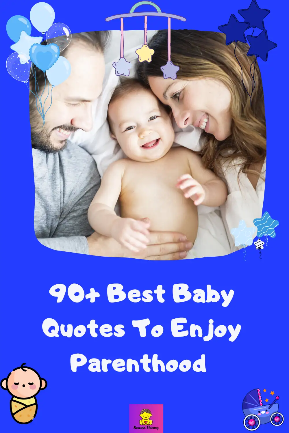 90+ Best Baby Quotes To Enjoy Parenthood (WITH IMAGES)-KAVEESH MOMMY 
