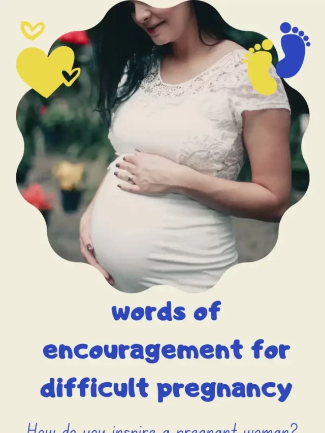 Words of Encouragement for Difficult Pregnancy : KAVEESH MOMMY