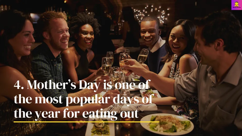 Mother’s Day is one of the most popular days of the year for eating out