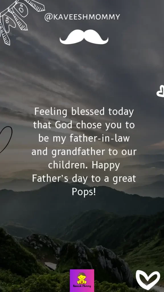 20.	Father's Day Message for Father-in-law: You Are The Best Part Of My Life!