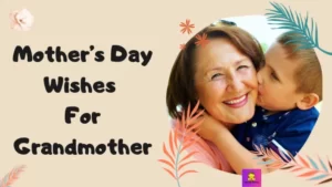 MOTHER’S DAY WISHES FOR GRANDMA