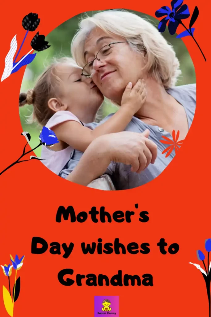 LIST OF 70+Mothers Day Quotes For Grandma: Best memories with grandma