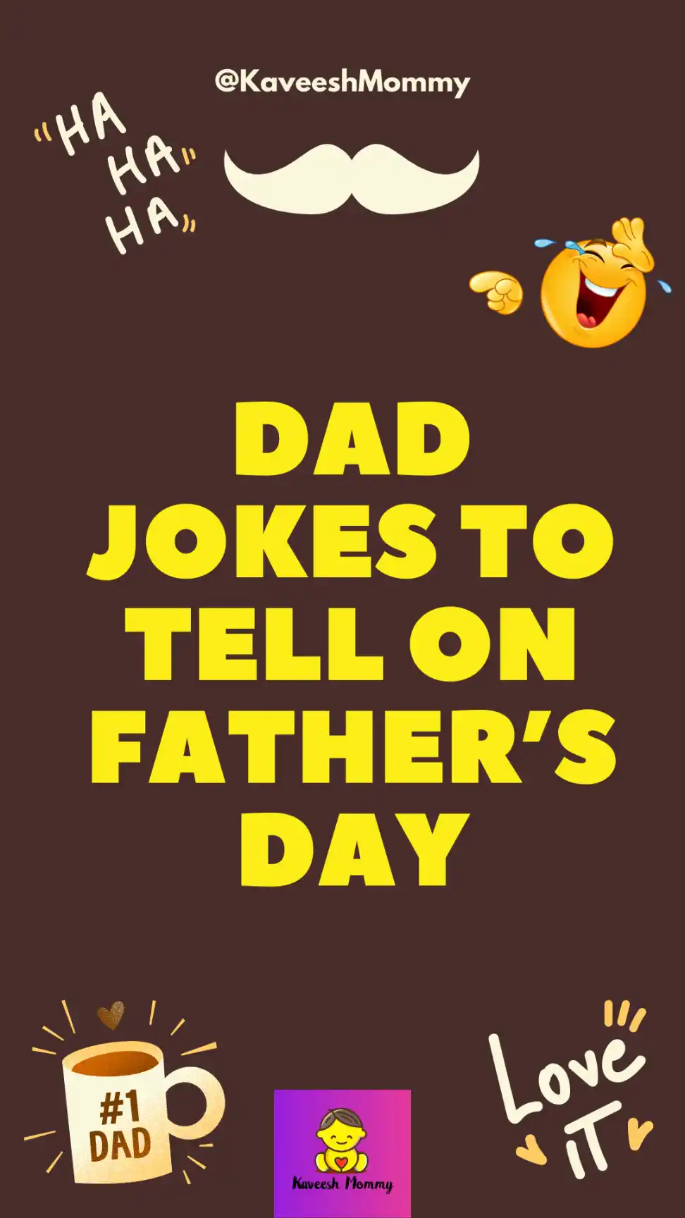 Dad Jokes for fathers Day”: Funny Father's Day Puns: kaveesh mommy 