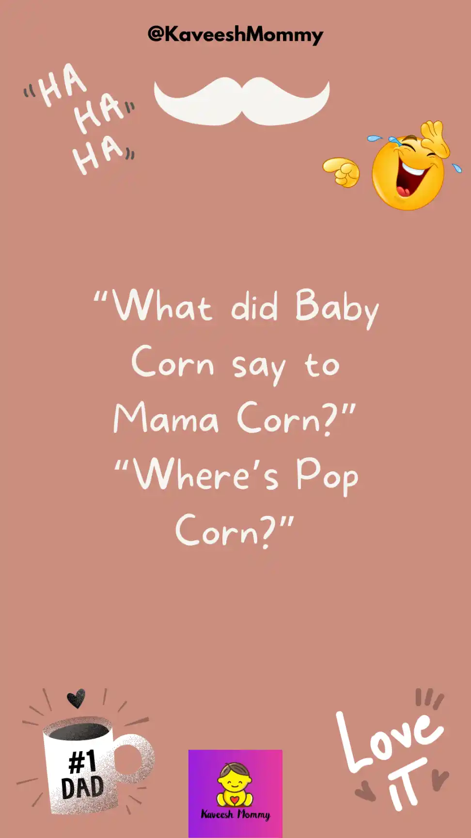 corny dad jokes for father's day:cheesy dad joke of the day-kaveesh mommy-