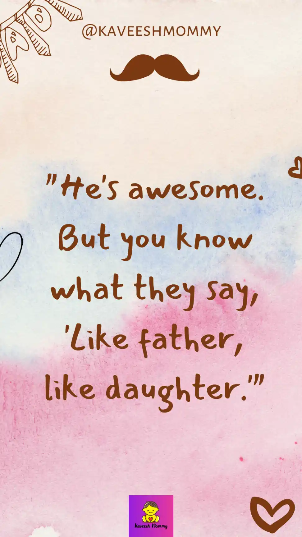 20 Funny Father's Day Quotes to Write to Your Dad!-kaveesh mommy-