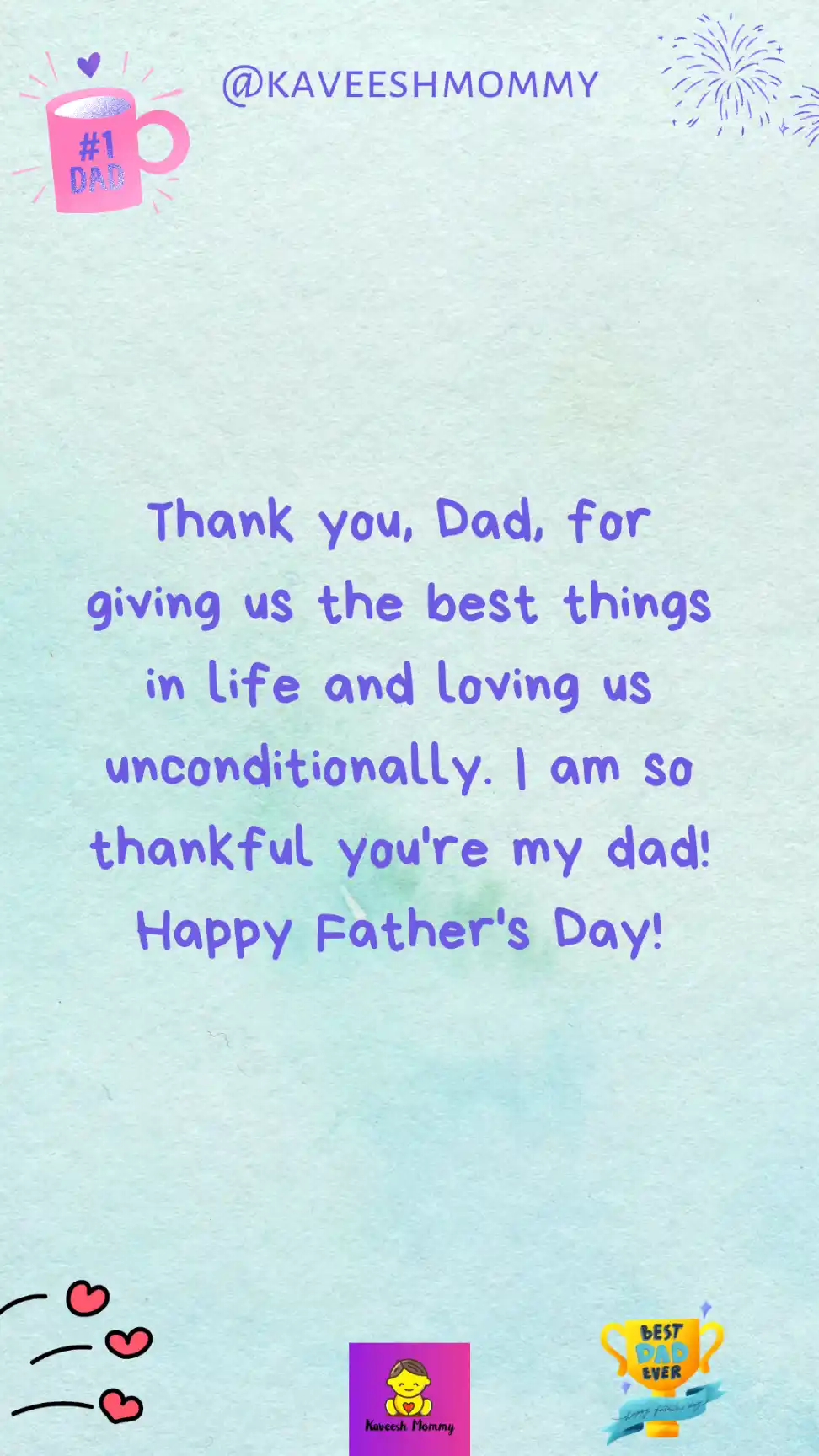 happy fathers day wishes-Thank you, Dad, for giving us the best things in life and loving us unconditionally. I am so thankful you're my dad! Happy Father's Day!