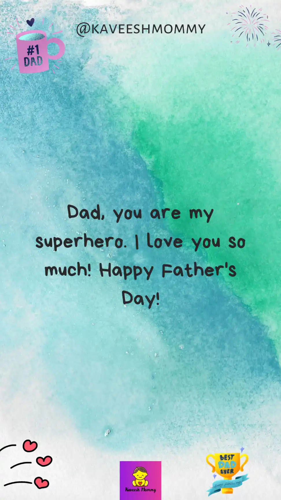 happy fathers day mom quotes-Dad, you are my superhero. I love you so much! Happy Father's Day!