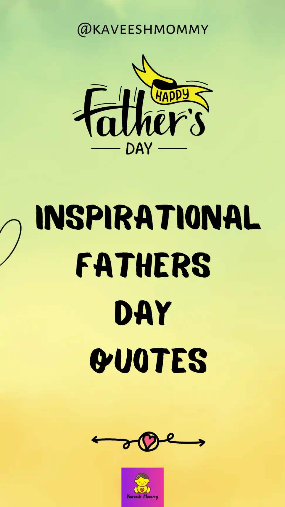 list of Best Inspirational Fathers Day Quotes: Heartfelt and Meaningful - kaveesh mommy-