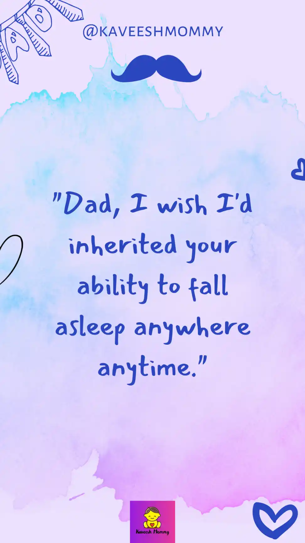 non cheesy father's day message-kaveesh mommy-