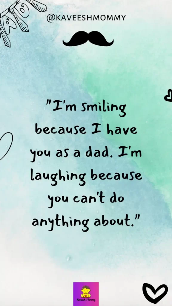 dad quotes funny from daughter-kaveesh mommy-
