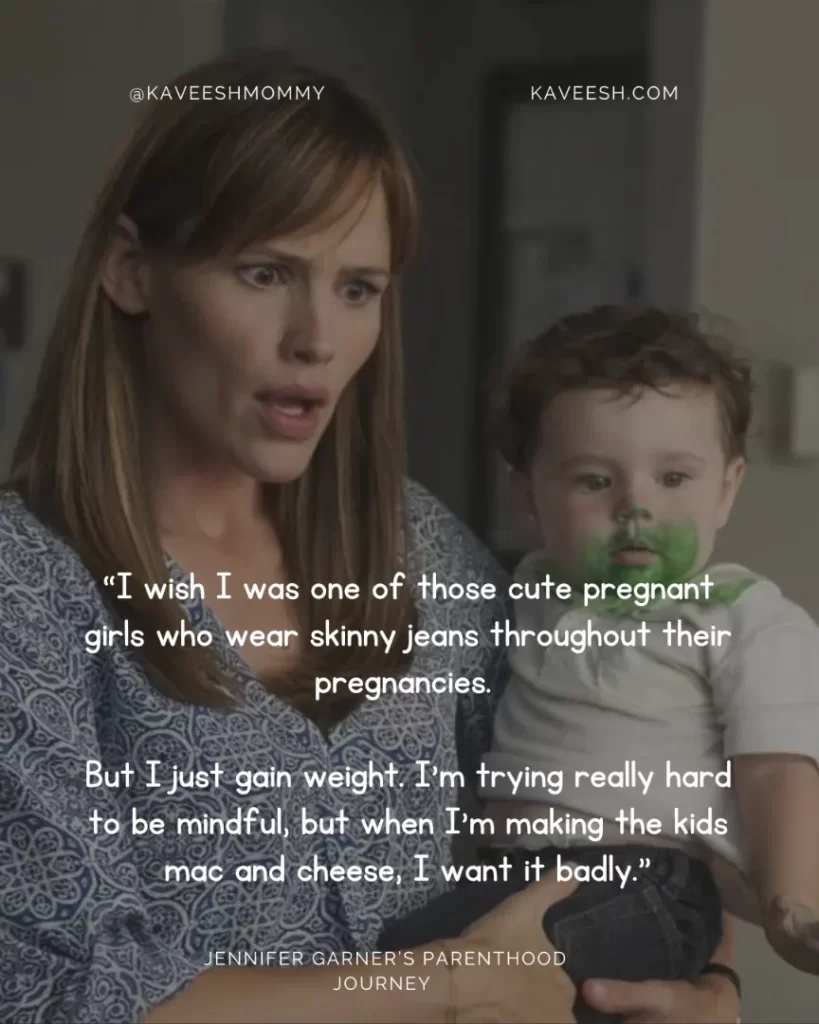 Jennifer Garners Motherhood Quotes, 