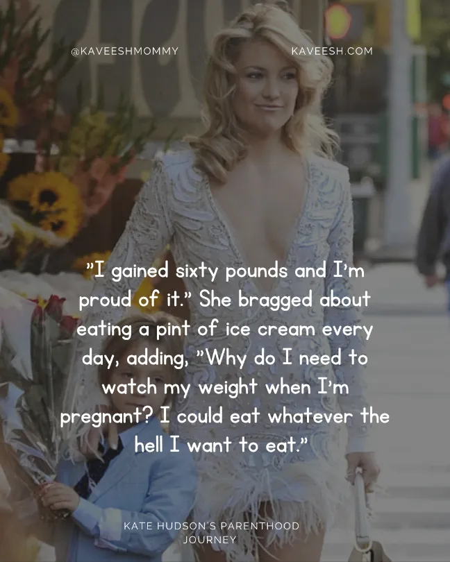 "I gained sixty pounds and I'm proud of it." She bragged about eating a pint of ice cream every day, adding, "Why do I need to watch my weight when I'm pregnant? I could eat whatever the hell I want to eat." — to BlackFilm