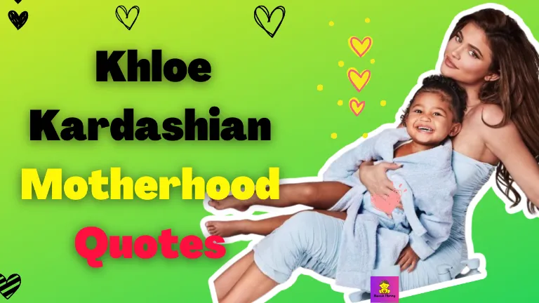 Khloe Kardashian quotes on pregnancy and motherhood