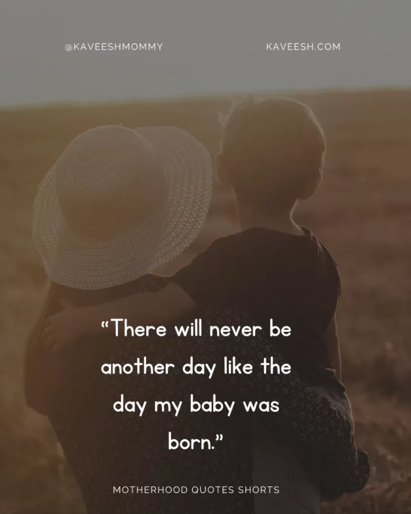 “There will never be another day like the day my baby was born.”