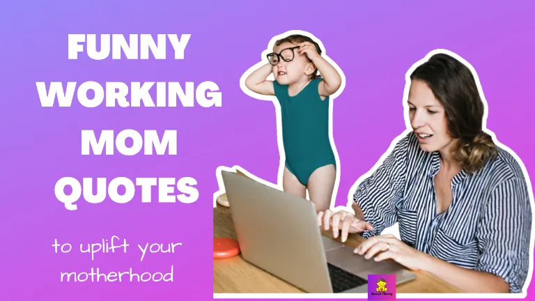 60 best Working Mom Funny Quotes to Make You Laugh