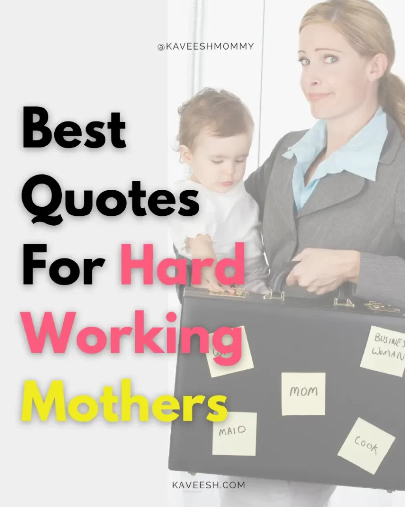 LIST OF Working mom quotes for encouragement and motivation