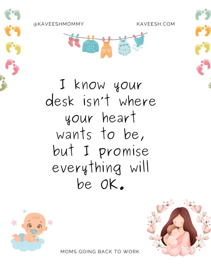 I know your desk isn’t where your heart wants to be, but I promise everything will be OK.