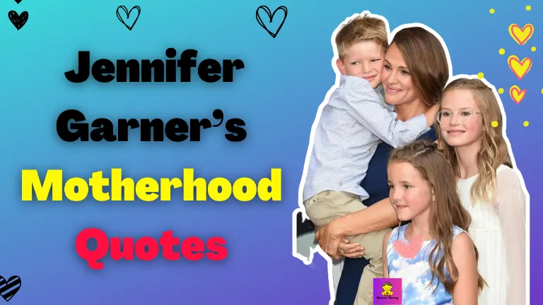 read Jennifer Garners Motherhood Quotes. Know that how she mange Being a mom, pregnancy, baby, family.