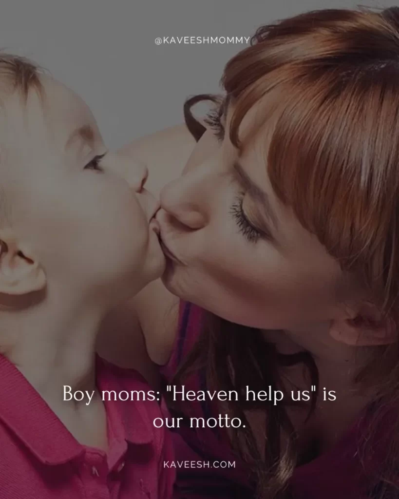 baby boy movie mom quotes-Boy moms: "Heaven help us" is our motto.