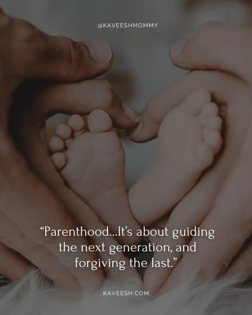 parents love quotes for daughter-“Parenthood…It’s about guiding the next generation, and forgiving the last.” ― Peter Krause