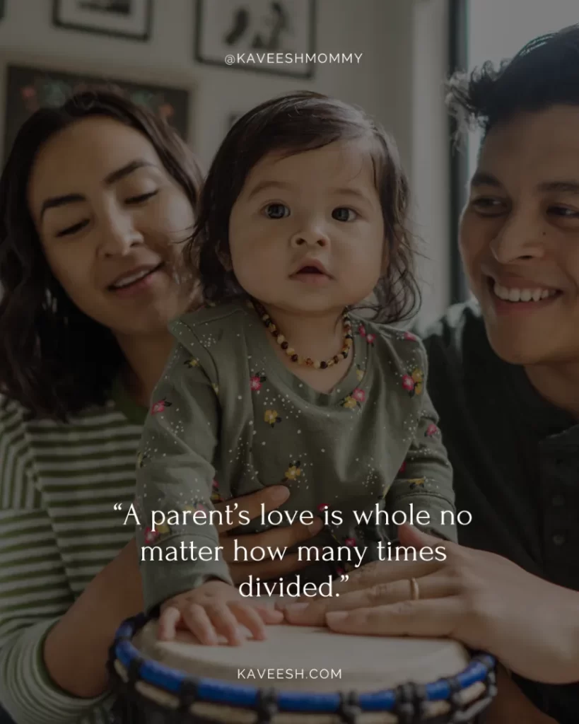parents like god quotes-“A parent’s love is whole no matter how many times divided.” – Robert Brault