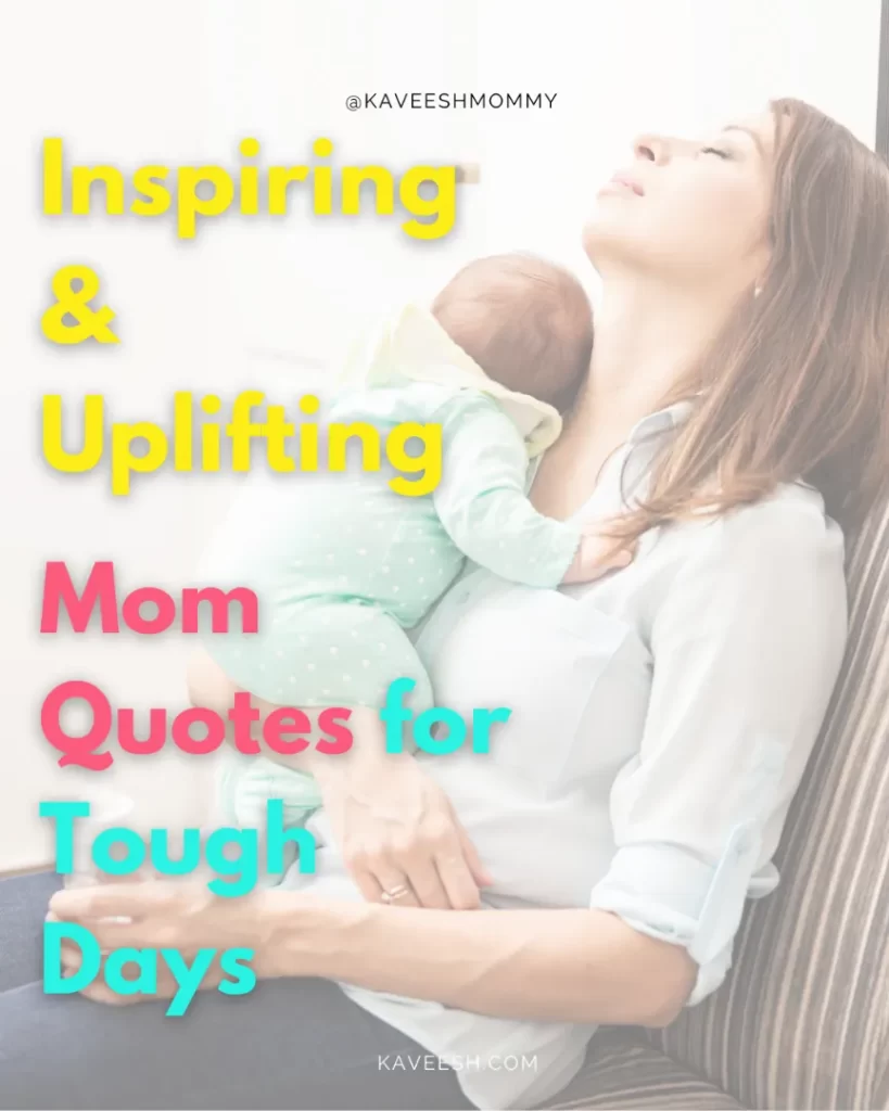 70 Inspiring & Uplifting Quotes For Struggling Moms "Mom is Tired Mom is Stressed” |