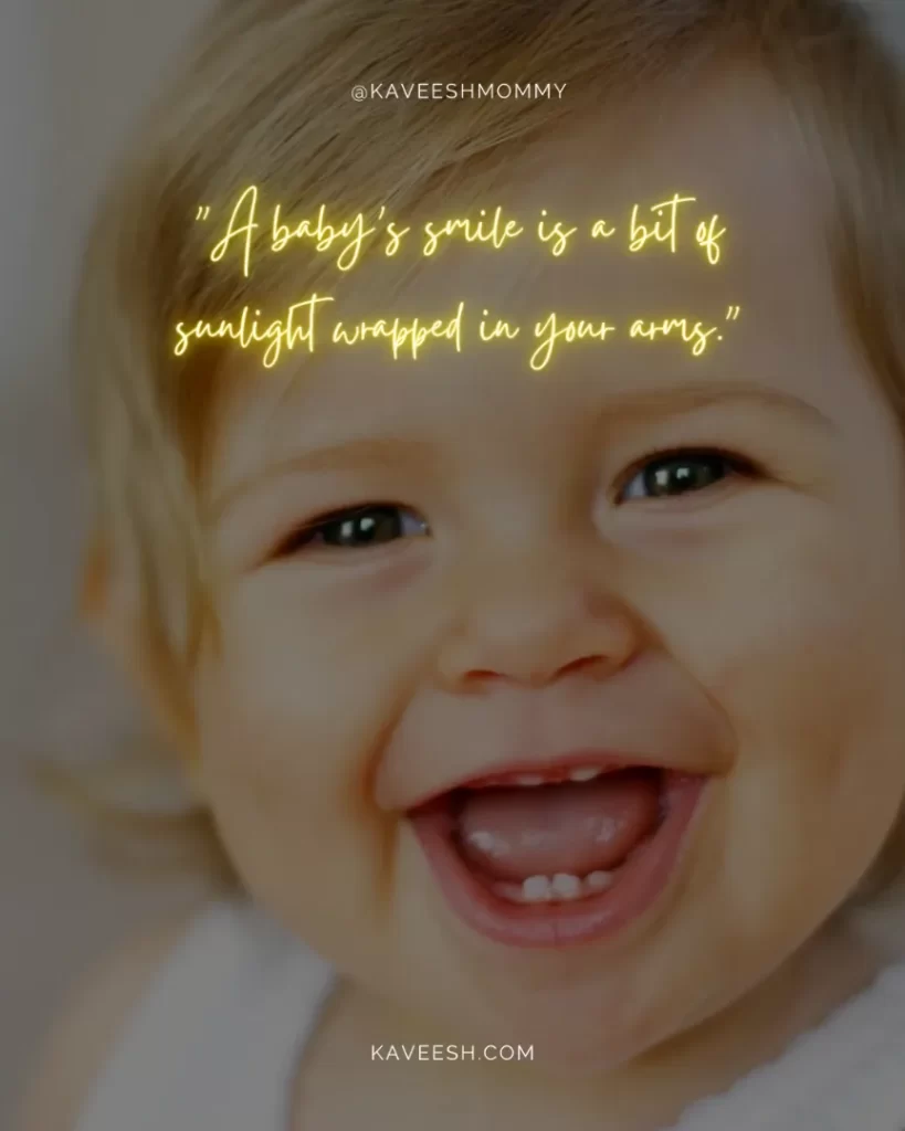smile baby girl quotes-"A baby’s smile is a bit of sunlight wrapped in your arms."