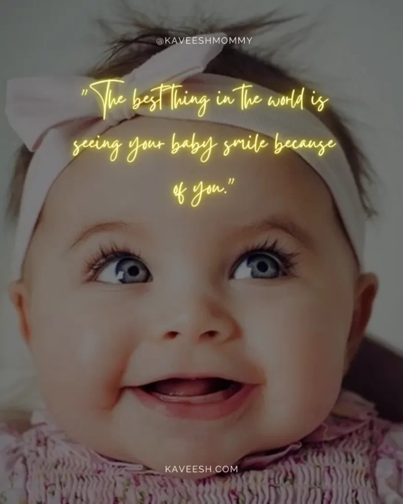 baby smile funny quotes-"The best thing in the world is seeing your baby smile because of you."